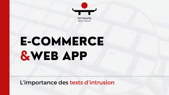 Bannière de l'article avec le titre "E-commerce & Web App" et le sous-titre "L'importance des tests d'intrusion"