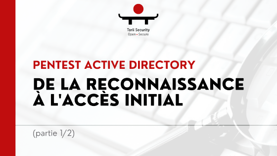 Bonnière avec le titre "Pentest Active Directory, de la reconnaissance à l'accès initial (partie1)"